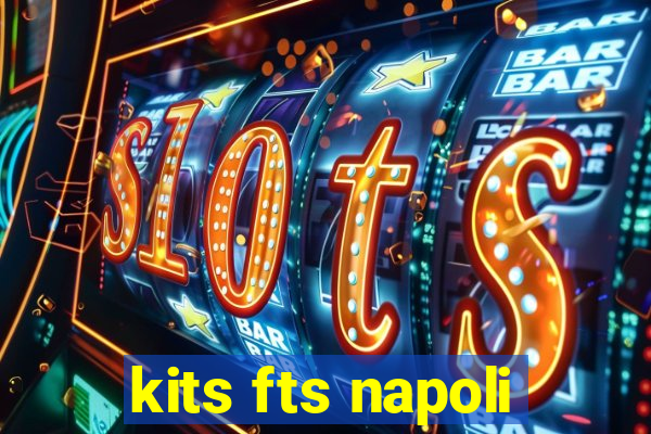 kits fts napoli